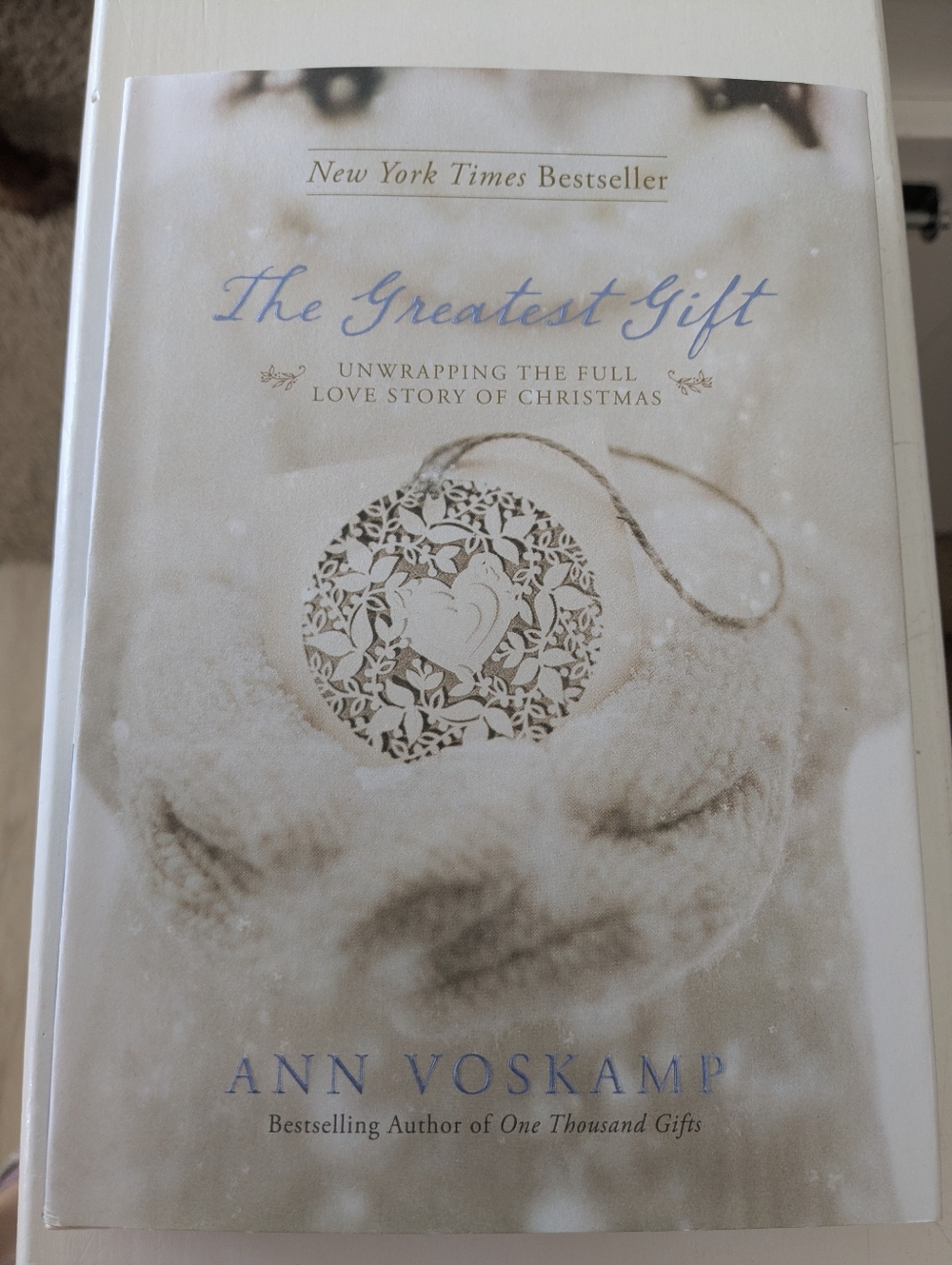 ❄️ NEW The Greatest Gift by Ann Voskamp - Hardcover Book
